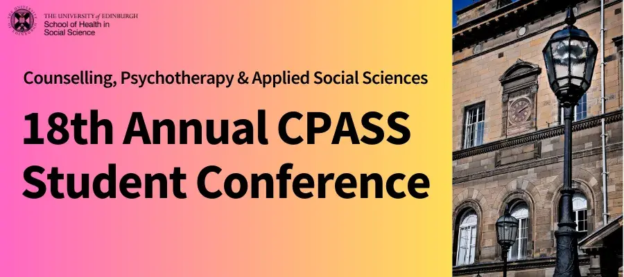 Counselling, Psychotherapy and Applied Social Sciences 18th CPASS student conference advert